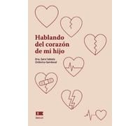 Sara Fabiola Ordorica Sandoval Hablando del corazón de mi hijo (Tascabile)