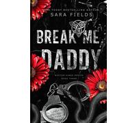 Sara Fields Break Me, Daddy (Tascabile)