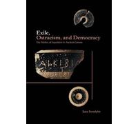 Sara Forsdyke Exile, Ostracism, and Democracy (Copertina rigida)