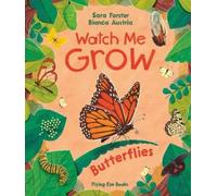 Sara Forster Watch Me Grow: Butterflies (Copertina rigida) Watch me GROW