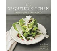 Sara Forte The Sprouted Kitchen (Copertina rigida)