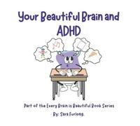 Sara Furlong Your Beautiful Brain and ADHD (Tascabile)