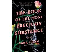 Sara Garn The Book of the Most Precious Substance (Tascabile)