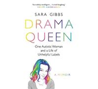 Sara Gibbs Drama Queen: One Autistic Woman and a Life of Unhelpful L (Tascabile)