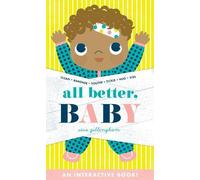 Sara Gillingham All Better, Baby (Libro di cartone)