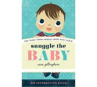 Sara Gillingham Snuggle the Baby (Libro di cartone)