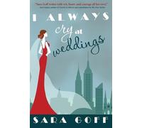 Sara Goff I Always Cry at Weddings (Tascabile)