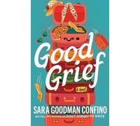 Sara Goodman Confino Good Grief (Tascabile)