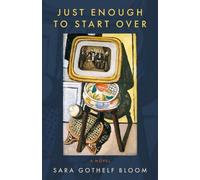 Sara Gothelf Bloom Just Enough to Start Over (Tascabile)