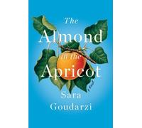 Sara Goudarzi The Almond in the Apricot (Copertina rigida)
