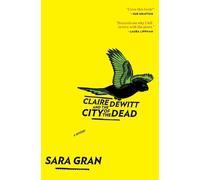 Sara Gran Claire DeWitt and the City of the Dead, 1 (Tascabile)