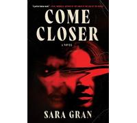 Sara Gran Come Closer (Tascabile)