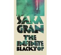 Sara Gran The Infinite Blacktop (Copertina rigida)