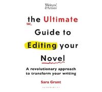 Sara Grant The Ultimate Guide to Editing Your Novel (Tascabile)