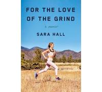 Sara Hall For the Love of the Grind (Copertina rigida)
