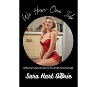 Sara Hart O'Brie We Have One Job (Tascabile)