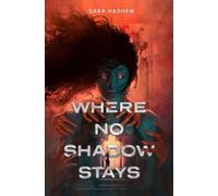Sara Hashem Where No Shadow Stays (Tascabile)