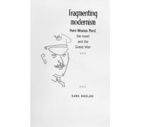 Sara Haslam Fragmenting Modernism (Tascabile)