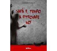 Sarà il tempo a ritrovare noi