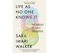 Sara Imari Walker Sara Imari Walker Life As No One Knows It (Tascabile)