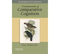 Sara J. Shettleworth Fundamentals of Comparative Cognition (Tascabile)
