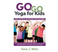 Sara J Weis Go Go Yoga for Kids (Tascabile)