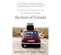 Sara James Ging The Best Of Friends: Two Women, Two Continents, and (Tascabile)