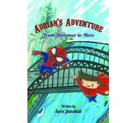 Sara Jamshidi Adrian's Adventure, From Dreamer to Hero (Copertina rigida)