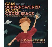 Sara Jane Brigg Sam and the Superpowered Pencil from Outer Sp (Copertina rigida)