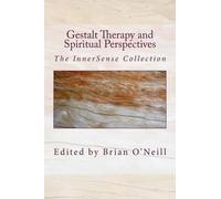 Sara-Jo Gylany Anne Kelliher Yaro Gestalt Therapy and Spiritual Pers (Tascabile)