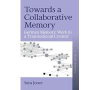 Sara Jones Towards a Collaborative Memory (Copertina rigida) Worlds of Memory