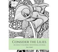 Sara Joseph Consider the Lilies (Tascabile) Bible & Art, Book