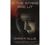 Sara K Ellis If the Stars Are Lit (Copertina rigida)