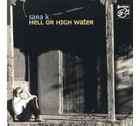 Sara K. - Hell Or High Water