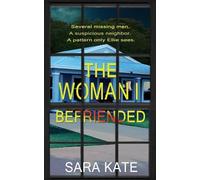 Sara Kate The Woman I Befriended (Tascabile) Woman
