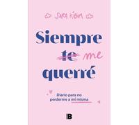 Sara Kibum Siempre me querré: Diario para no perderme a mí misma / I (Tascabile)