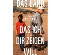 Sara Klatt Das Land, das ich dir zeigen will: Roman (Copertina rigida)
