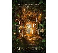 Sara Knightly Secrets Ever Green (Tascabile) Everlight