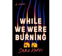 Sara Koffi While We Were Burning (Copertina rigida)