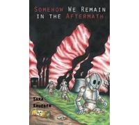 Sara Krueger Somehow We Remain in the Aftermath (Tascabile)