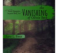 Sara L. Foust Savana Johnson Silver The Vanishing of Olivia Beck: S (Audiobook)