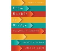 Sara L. H. Shady Mario From Bubble to Bridge - Educating Christians (Tascabile)