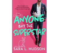 Sara L. Hudson Anyone But The Superstar (Copertina rigida) Anyone But You Series