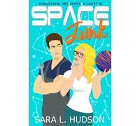 Sara L Hudson Space Junk (Tascabile) Space