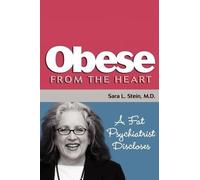 Sara L Stein Obese From The Heart (Tascabile)