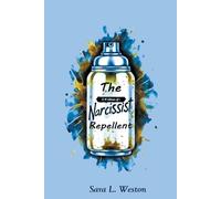 Sara L Weston The Narcissist Repellent (Tascabile)