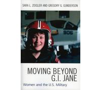 Sara L. Zeigler Gregory G. Gunderson Moving Beyond G.I. Jane (Tascabile)