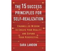 Sara Landon The 15 Success Principles for Self-Realization (Tascabile)