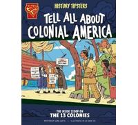 Sara Latta History Tipsters Tell All about Colonial America (Copertina rigida)