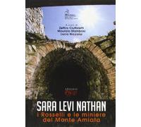 Sara Levi Nathan. I Rosselli e le miniere del Monte Amiata